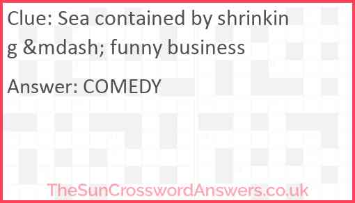 Sea contained by shrinking &mdash; funny business Answer