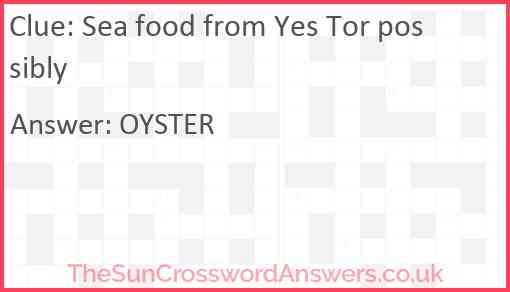Sea food from Yes Tor possibly Answer