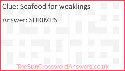 Seafood for weaklings Answer
