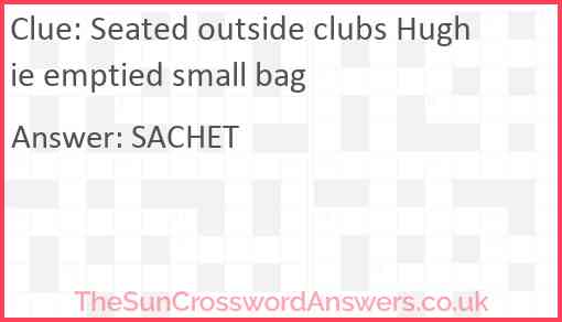 Seated outside clubs Hughie emptied small bag Answer