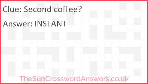 Second coffee? Answer