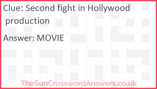 Second fight in Hollywood production Answer