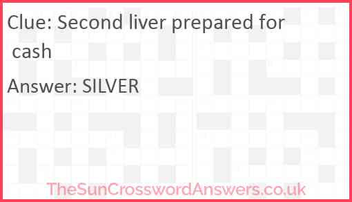 Second liver prepared for cash Answer