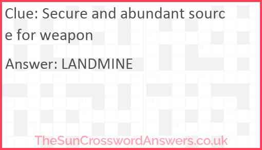 Secure and abundant source for weapon Answer
