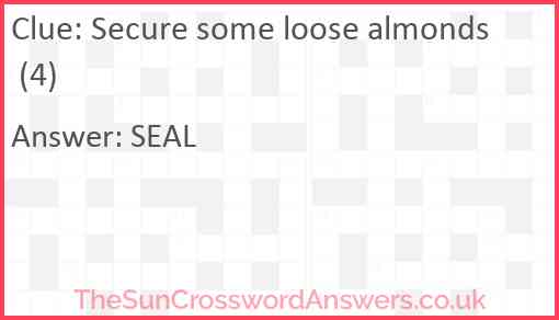 Secure some loose almonds (4) Answer