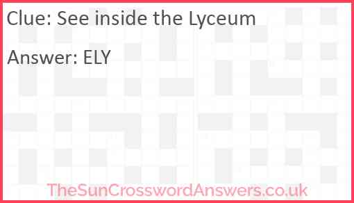 See inside the Lyceum Answer