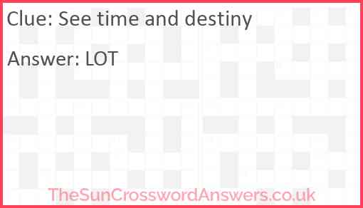 See time and destiny Answer