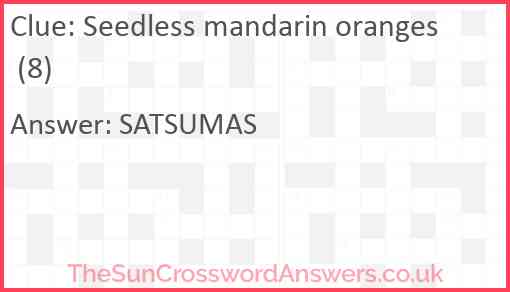 Seedless mandarin oranges (8) Answer