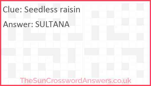 Seedless raisin Answer