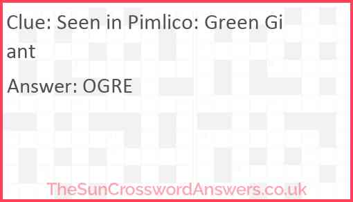 Seen in Pimlico: Green Giant Answer