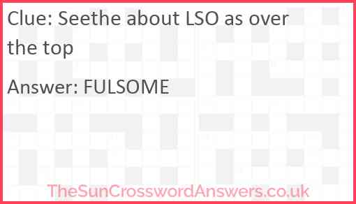 Seethe about LSO as over the top Answer