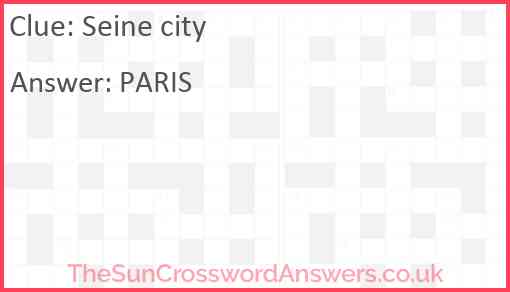 Seine city crossword clue TheSunCrosswordAnswers co uk