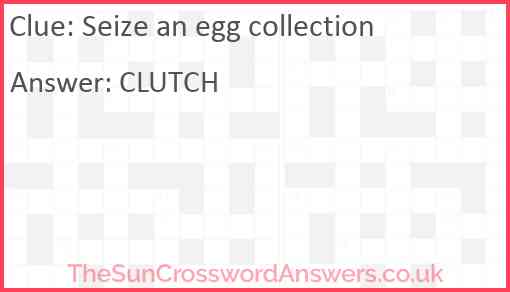 Seize an egg collection Answer