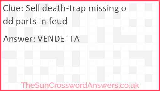Sell death-trap missing odd parts in feud Answer