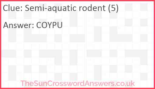 Semi-aquatic rodent (5) Answer