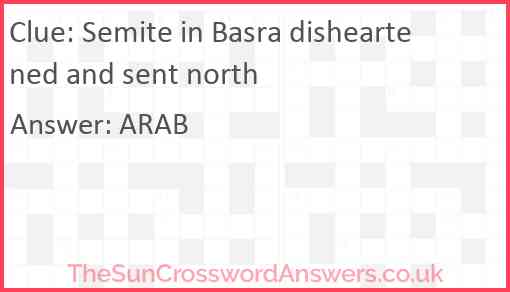 Semite in Basra disheartened and sent north Answer