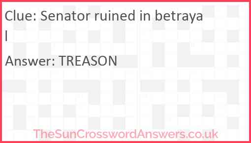 Senator ruined in betrayal Answer