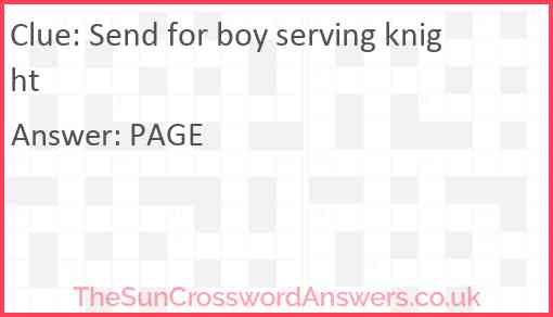 Send for boy serving knight Answer