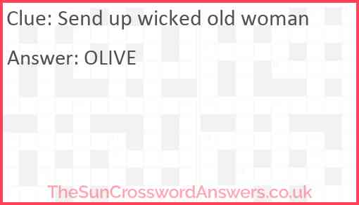 Send up wicked old woman Answer