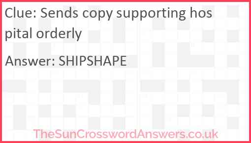 Sends copy supporting hospital orderly Answer