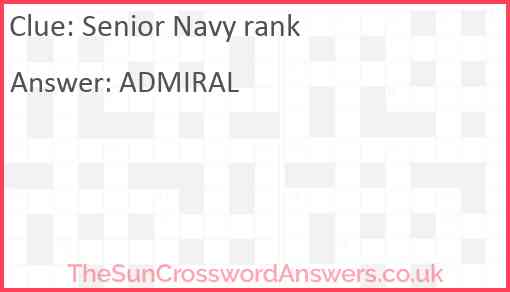 Senior Navy rank crossword clue TheSunCrosswordAnswers co uk