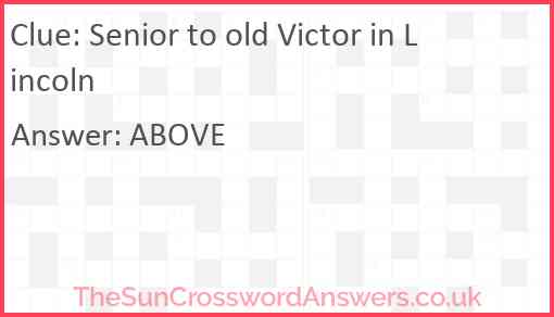 Senior to old Victor in Lincoln Answer