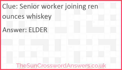 Senior worker joining renounces whiskey Answer