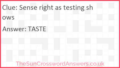 Sense right as testing shows Answer