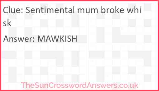 Sentimental mum broke whisk Answer