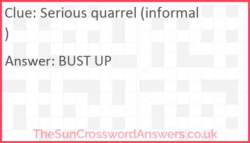 Serious quarrel (informal) Answer
