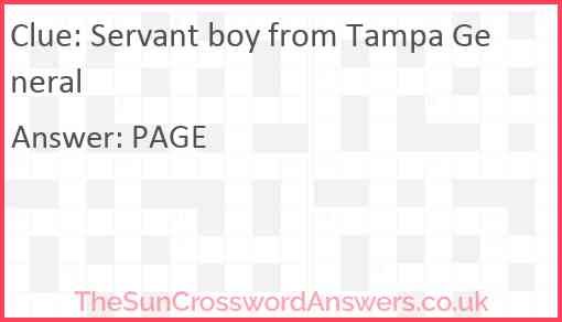Servant-boy from Tampa General Answer
