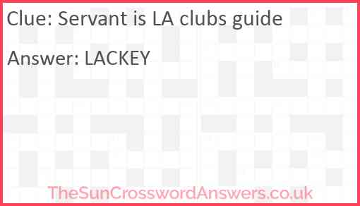 Servant is LA clubs guide Answer