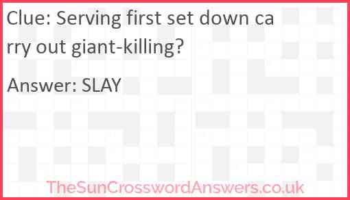 Serving first set down carry out giant-killing? Answer