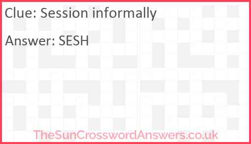 Session informally Answer