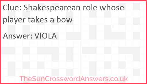 Shakespearean role whose player takes a bow Answer