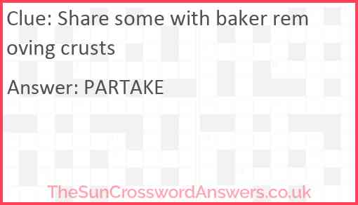Share some with baker removing crusts Answer