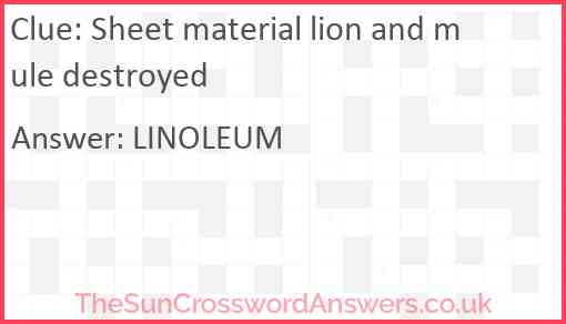 Sheet material lion and mule destroyed Answer