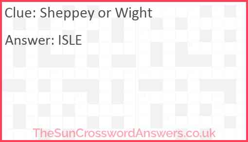 Sheppey or Wight Answer