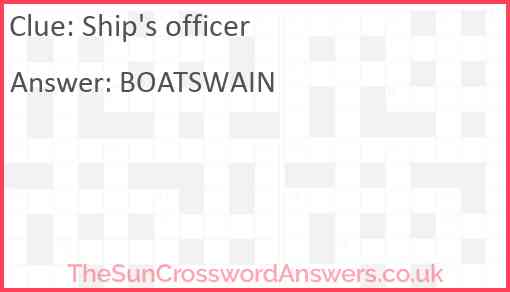 Ship #39 s officer crossword clue TheSunCrosswordAnswers co uk