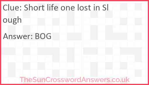 Short life one lost in Slough Answer