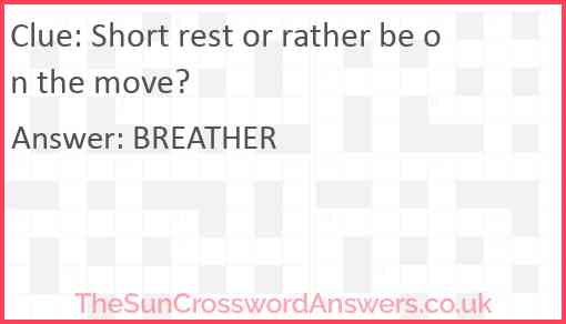 Short rest or rather be on the move? Answer