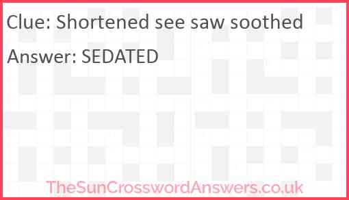 Shortened see saw soothed Answer