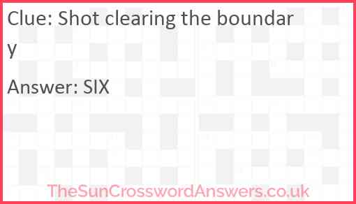 Shot clearing the boundary Answer
