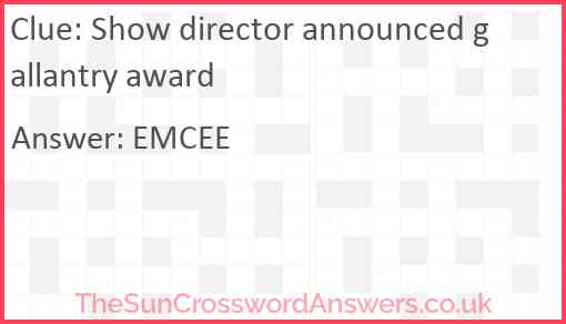 Show director announced gallantry award Answer