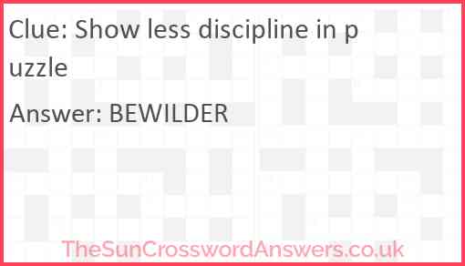 Show less discipline in puzzle Answer