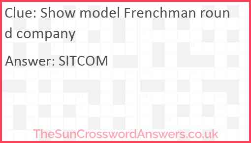 Show model Frenchman round company Answer