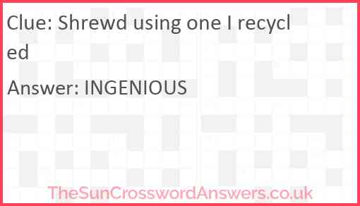 Shrewd using one I recycled Answer