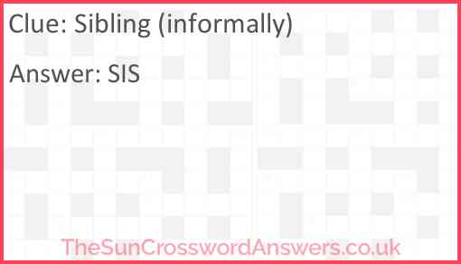 Sibling (informally) Answer