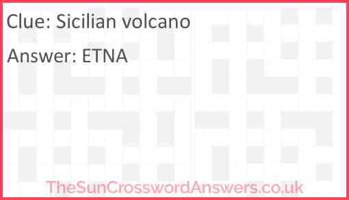 Sicilian volcano crossword clue TheSunCrosswordAnswers co uk