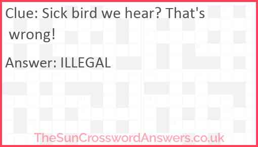 Sick bird we hear? That's wrong! Answer